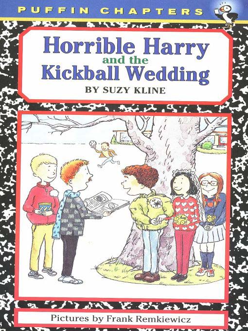 Title details for Horrible Harry and the Kickball Wedding by Suzy Kline - Available